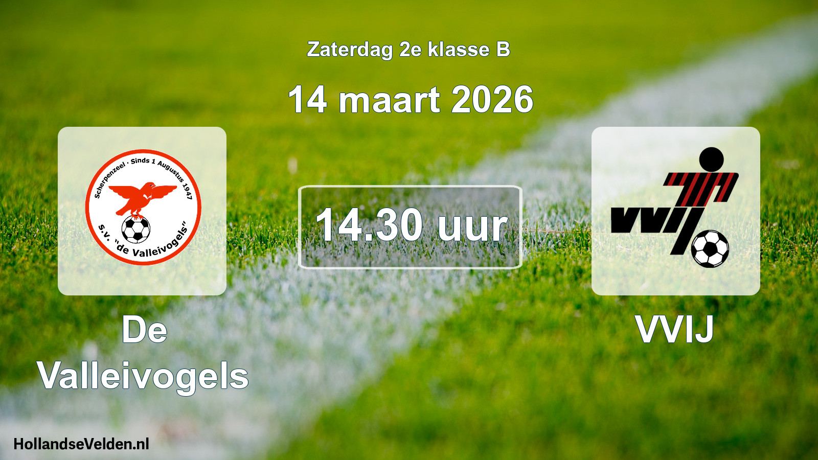 Scheduled Match: De Valleivogels - VVIJ (14 March 2026)
