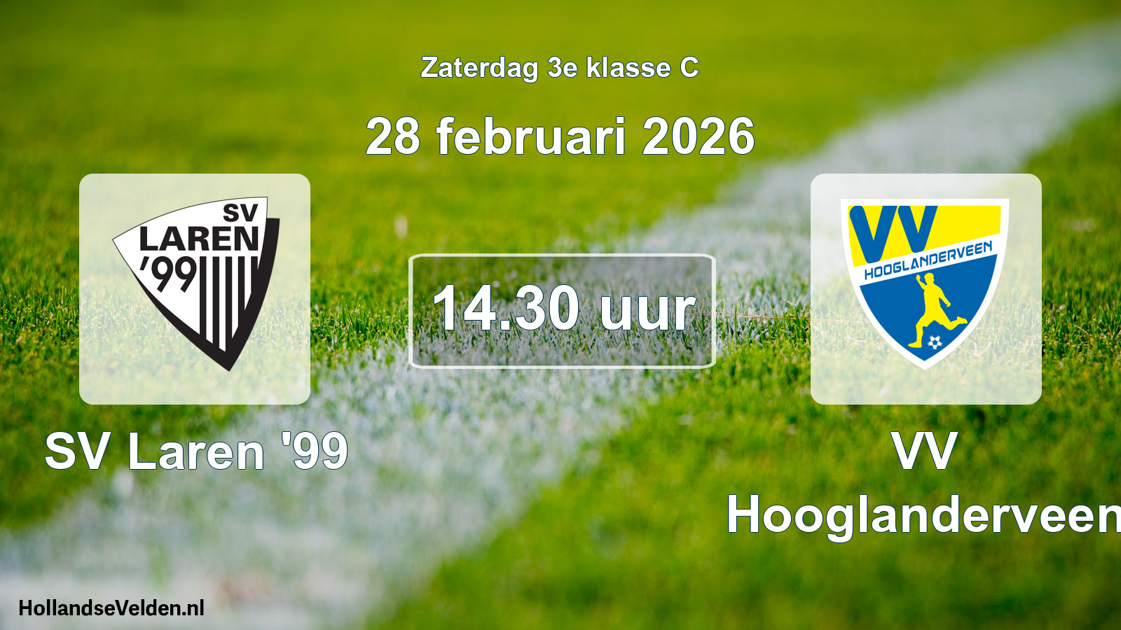 Scheduled Match: SV Laren '99 - VV Hooglanderveen (28 February 2026)