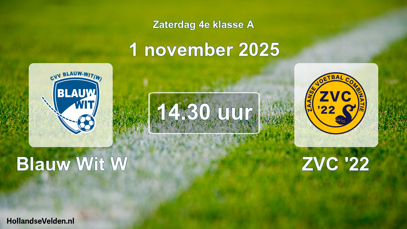 Geplande wedstrijd: Blauw Wit W - ZVC '22 (1 november 2025)