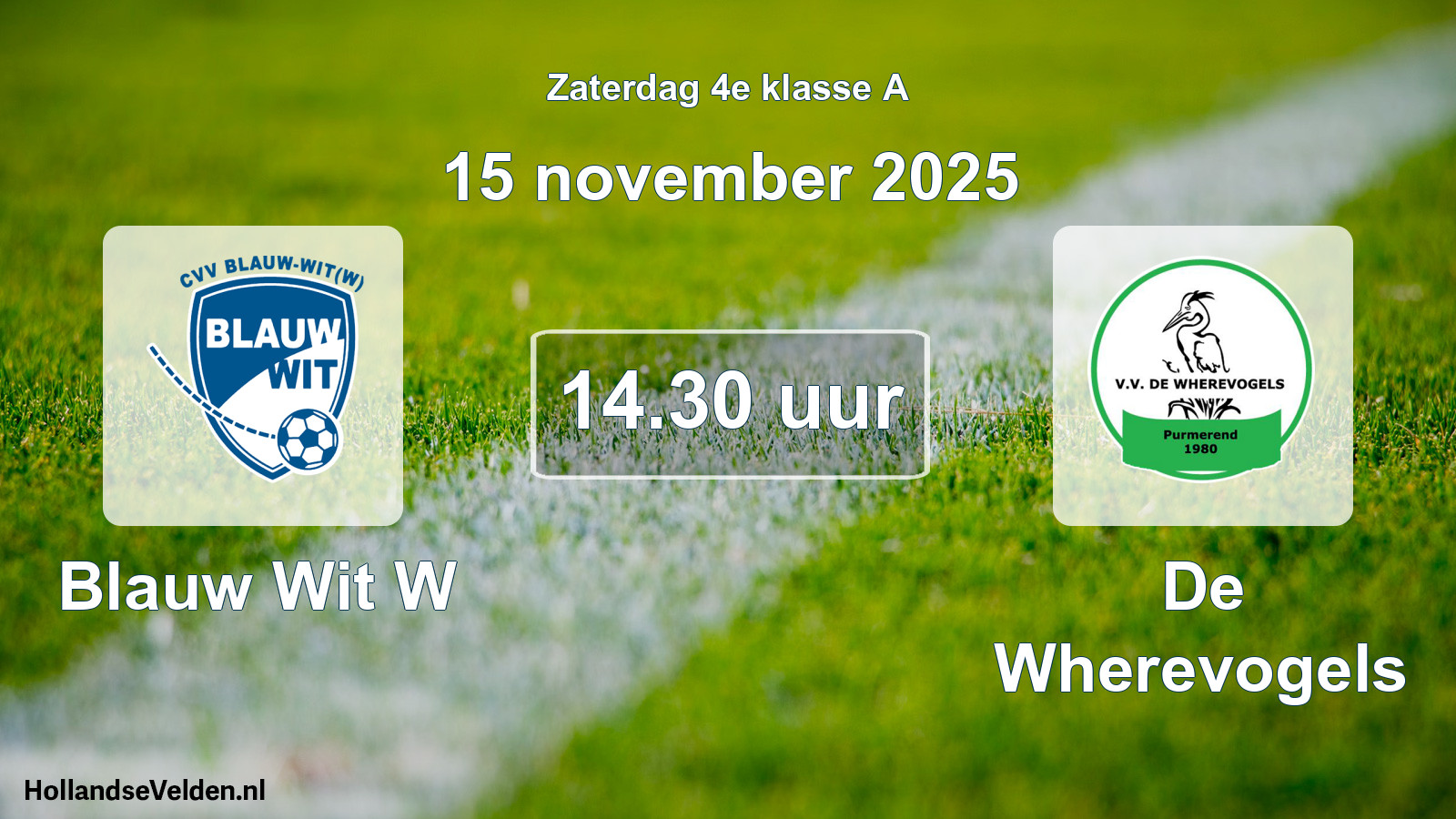 Geplande wedstrijd: Blauw Wit W - De Wherevogels (15 november 2025)
