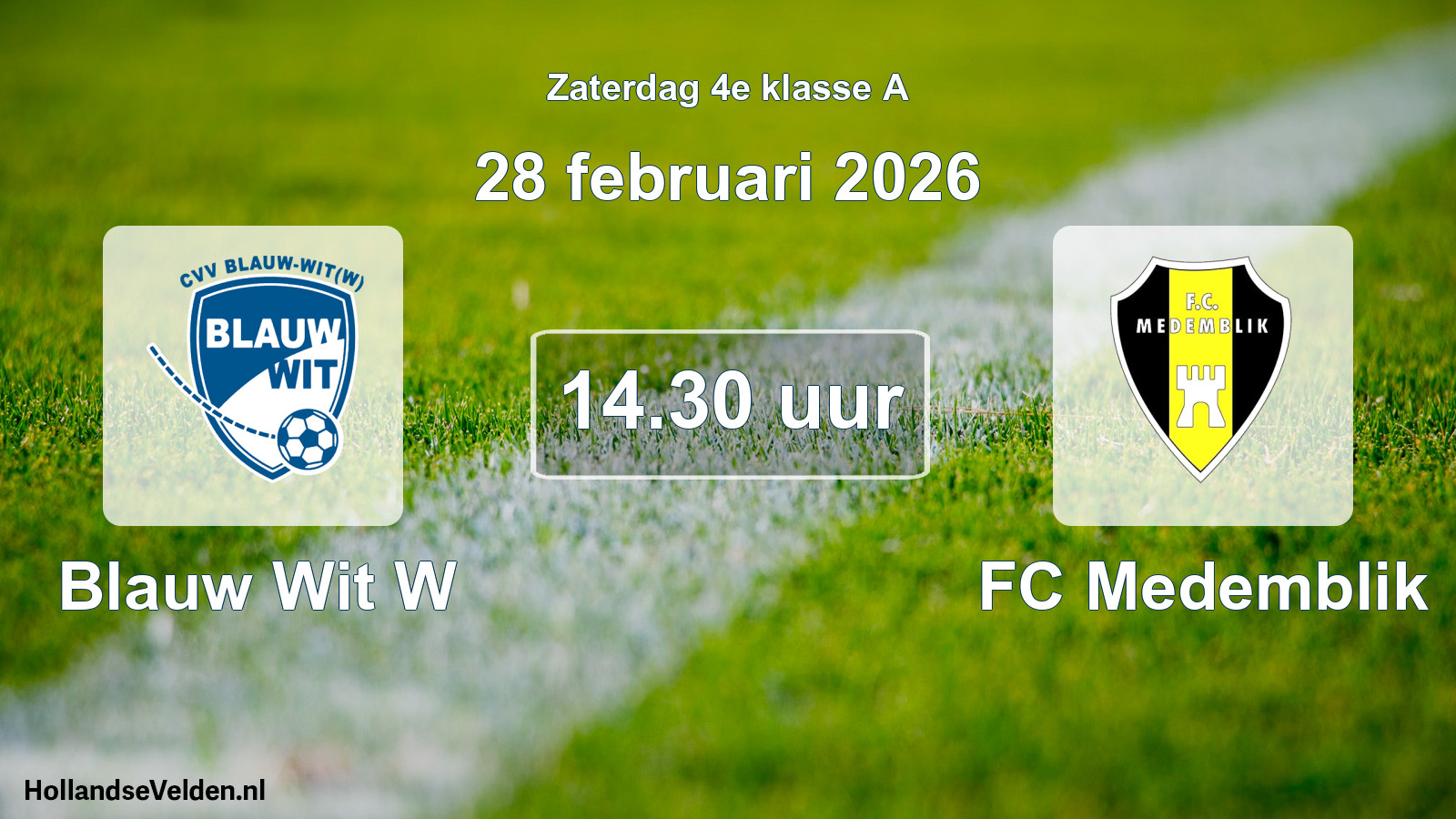 Geplande wedstrijd: Blauw Wit W - FC Medemblik (28 februari 2026)