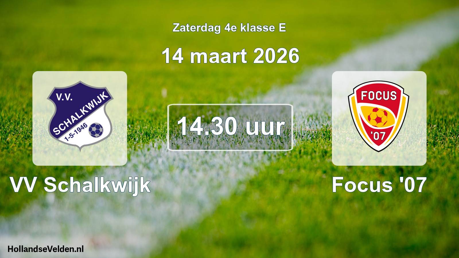 Geplande wedstrijd: VV Schalkwijk - Focus '07 (14 maart 2026)