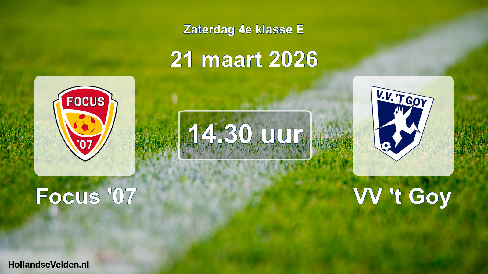 Geplande wedstrijd: Focus '07 - VV 't Goy (21 maart 2026)