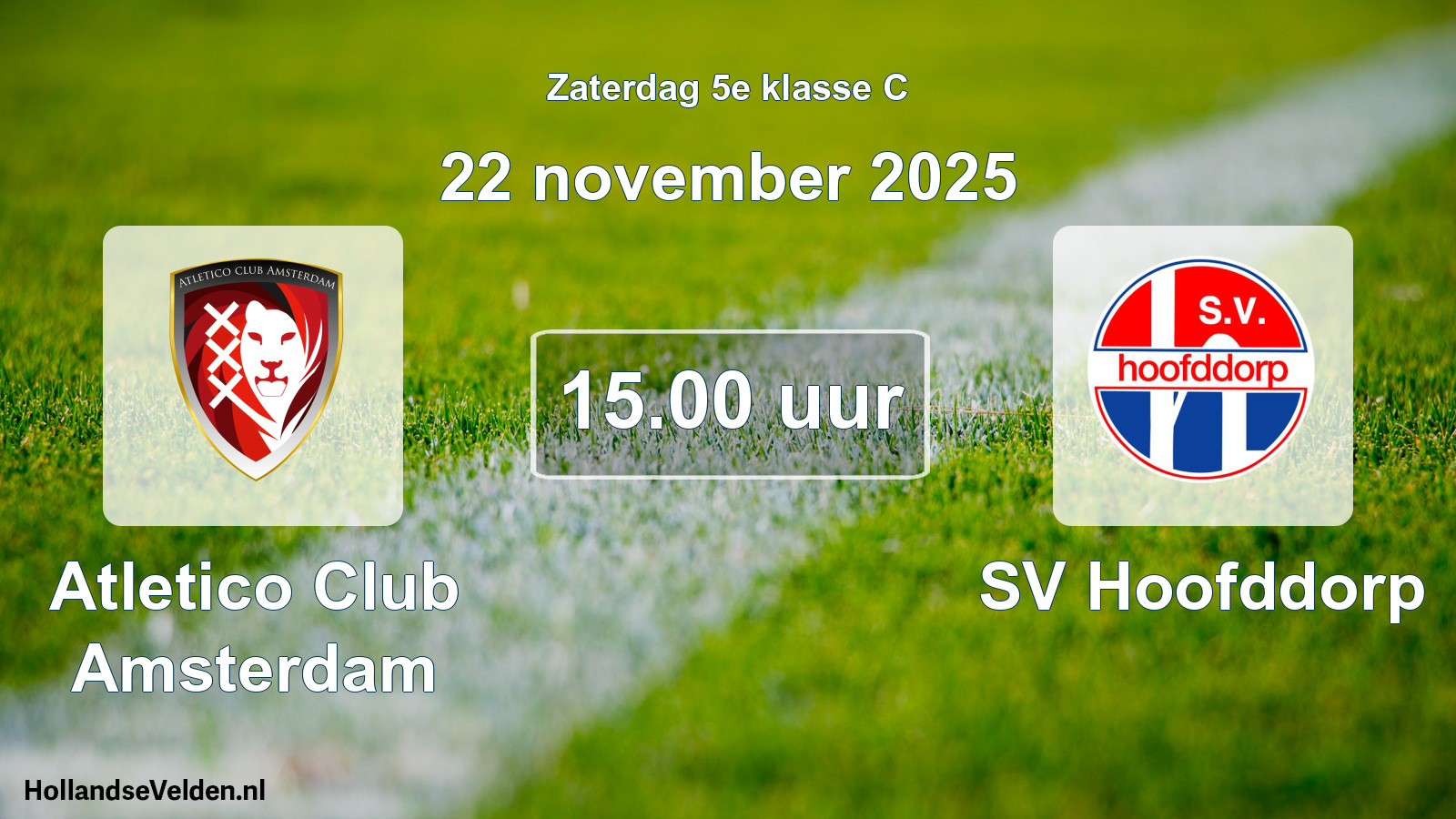 Scheduled Match: Atletico Club Amsterdam - SV Hoofddorp (22 November 2025)