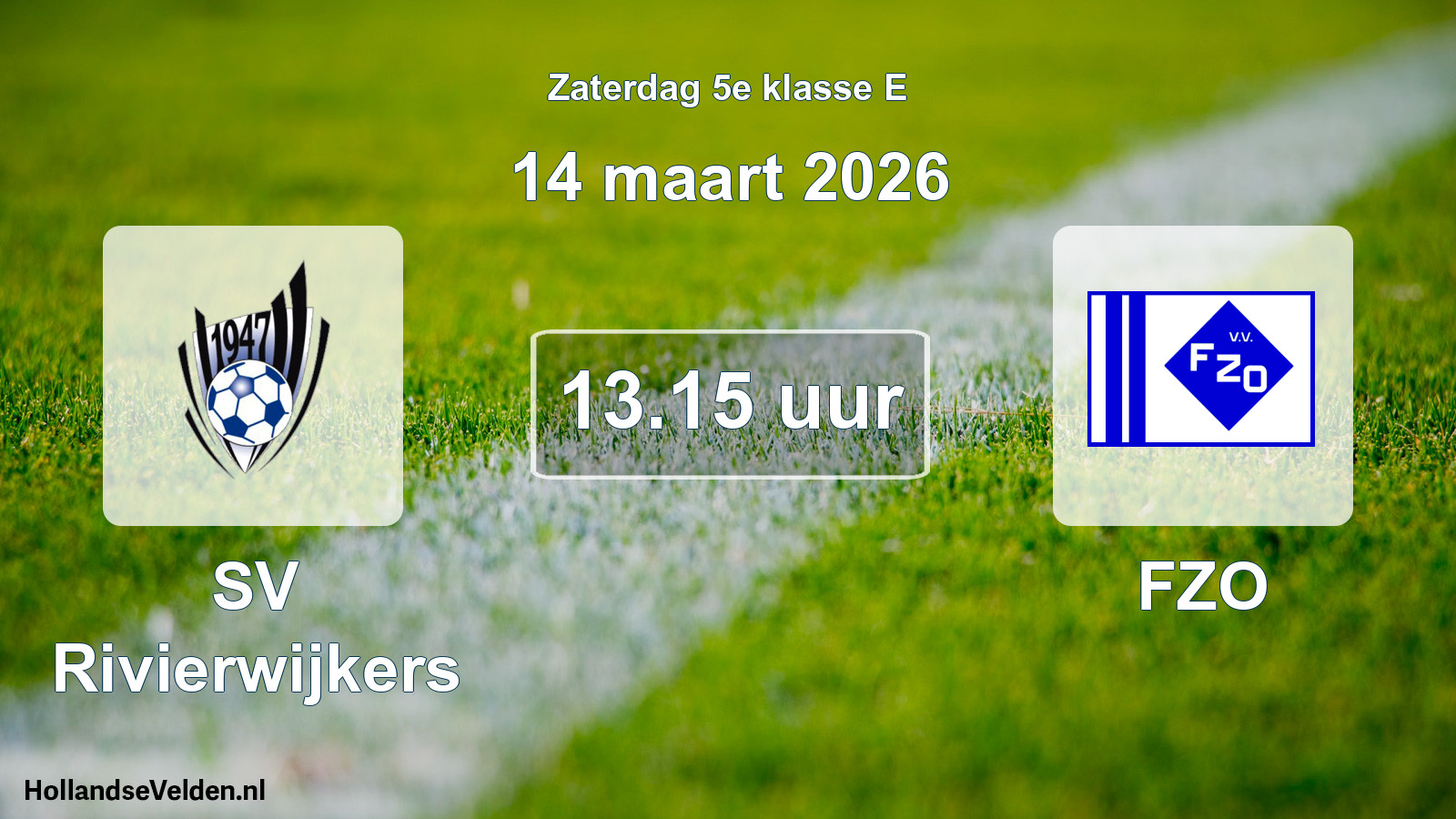 Geplande wedstrijd: SV Rivierwijkers - FZO (14 maart 2026)