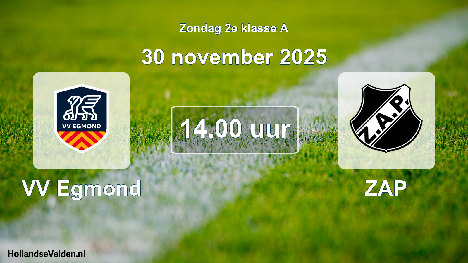 Geplande wedstrijd: VV Egmond - ZAP (30 november 2025)