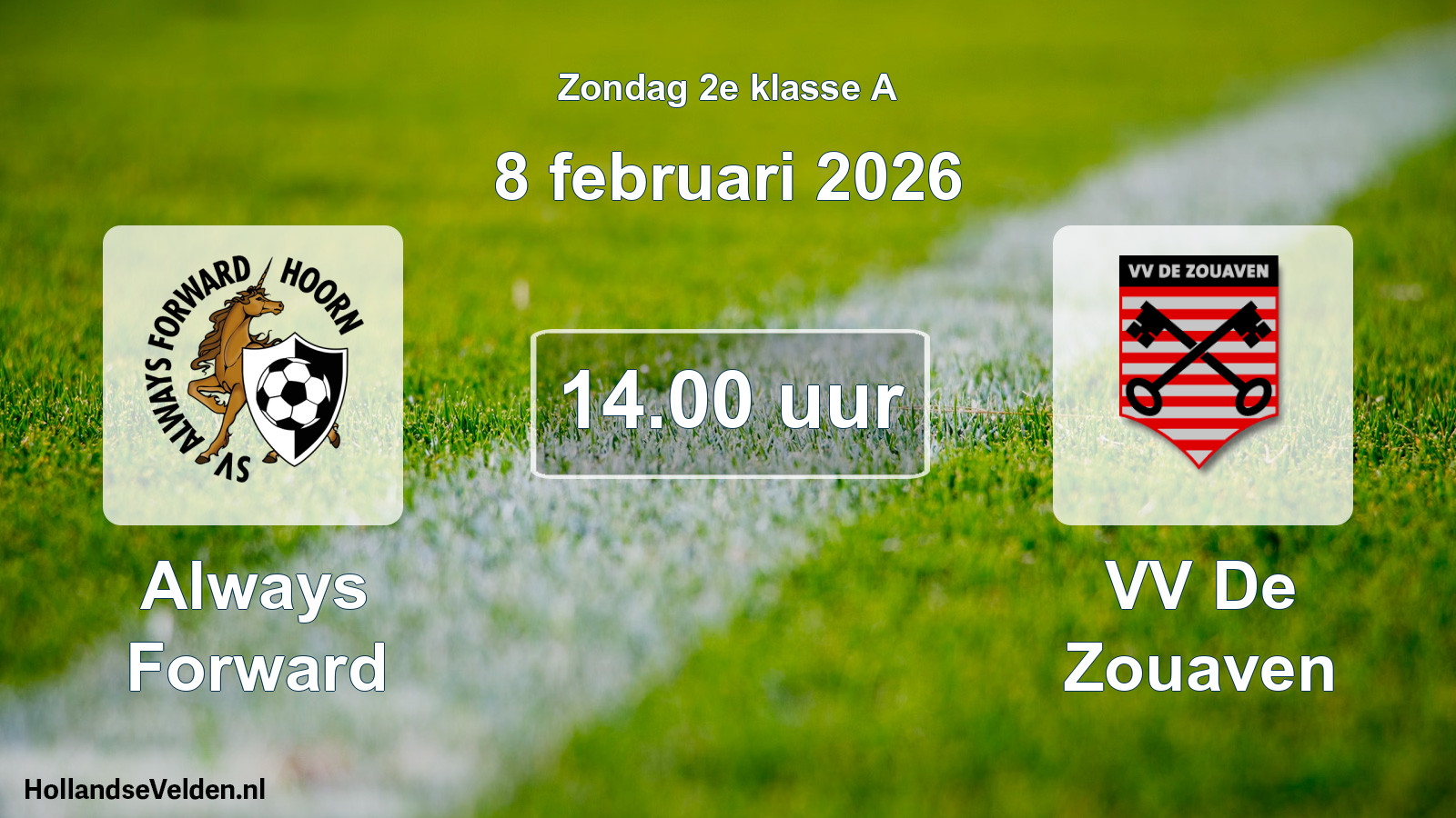 Scheduled Match: Always Forward - VV De Zouaven (8 February 2026)