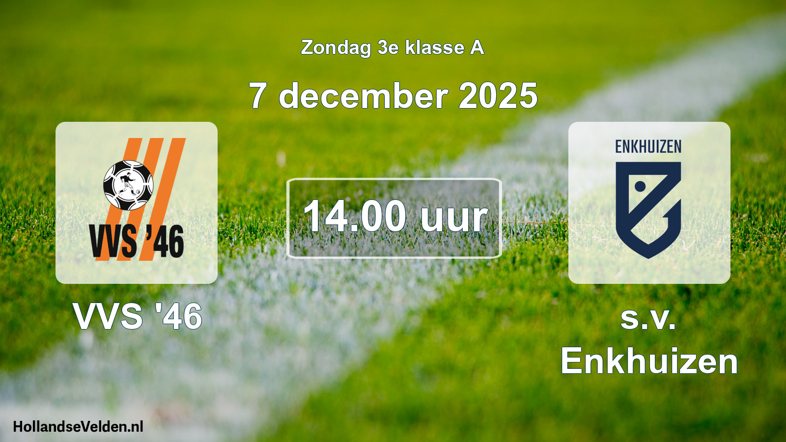Geplande wedstrijd: VVS '46 - s.v. Enkhuizen (7 december 2025)