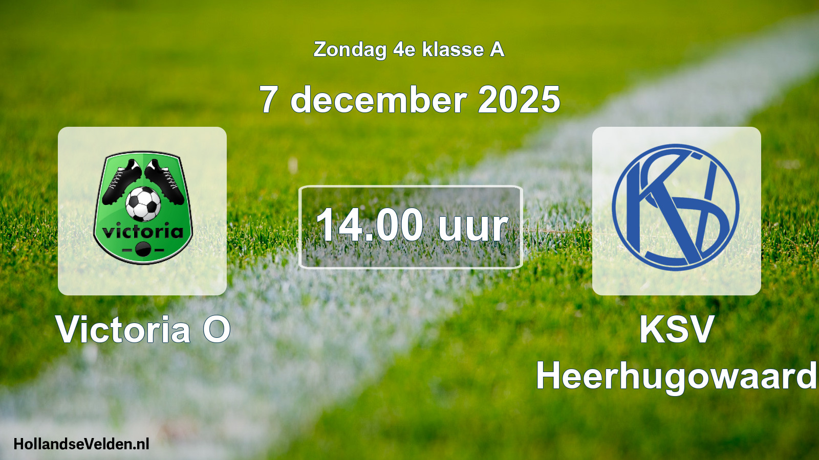Scheduled Match: Victoria O - KSV Heerhugowaard (7 December 2025)