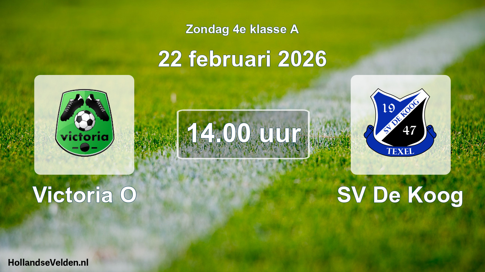 Scheduled Match: Victoria O - SV De Koog (22 February 2026)