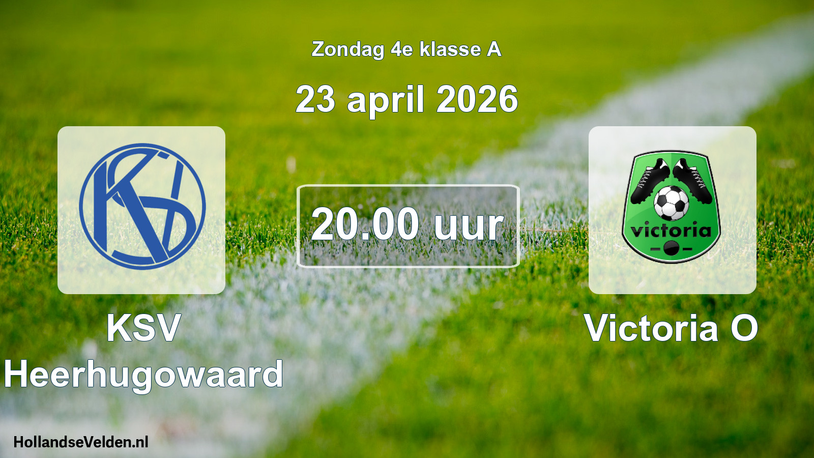 Scheduled Match: KSV Heerhugowaard - Victoria O (23 April 2026)