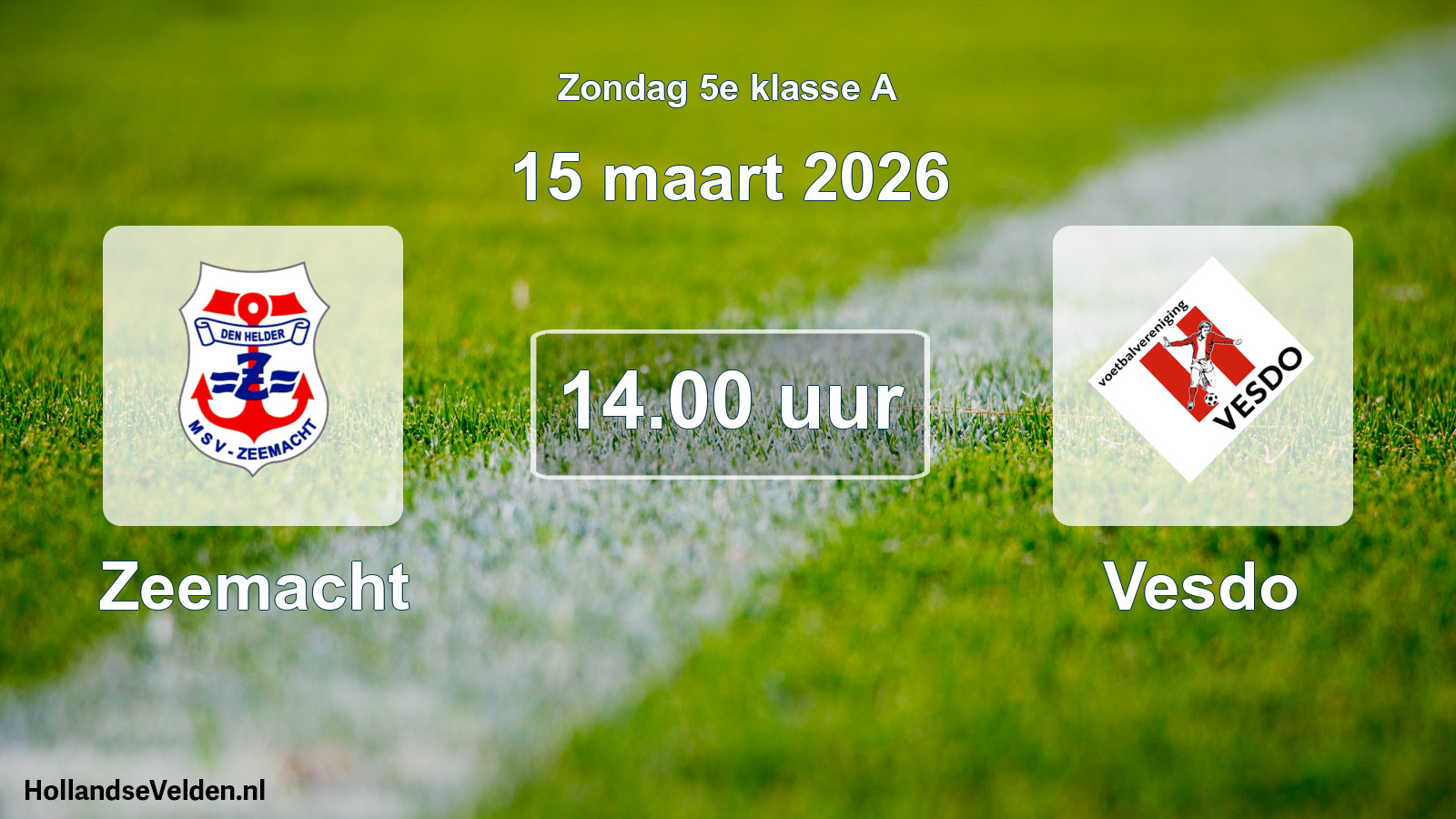 Scheduled Match: Zeemacht - Vesdo (15 March 2026)