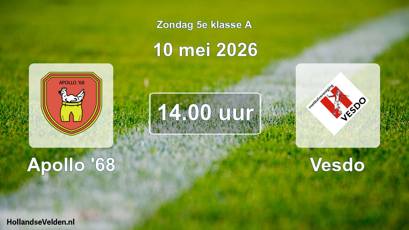 Scheduled Match: Apollo '68 - Vesdo (10 May 2026)