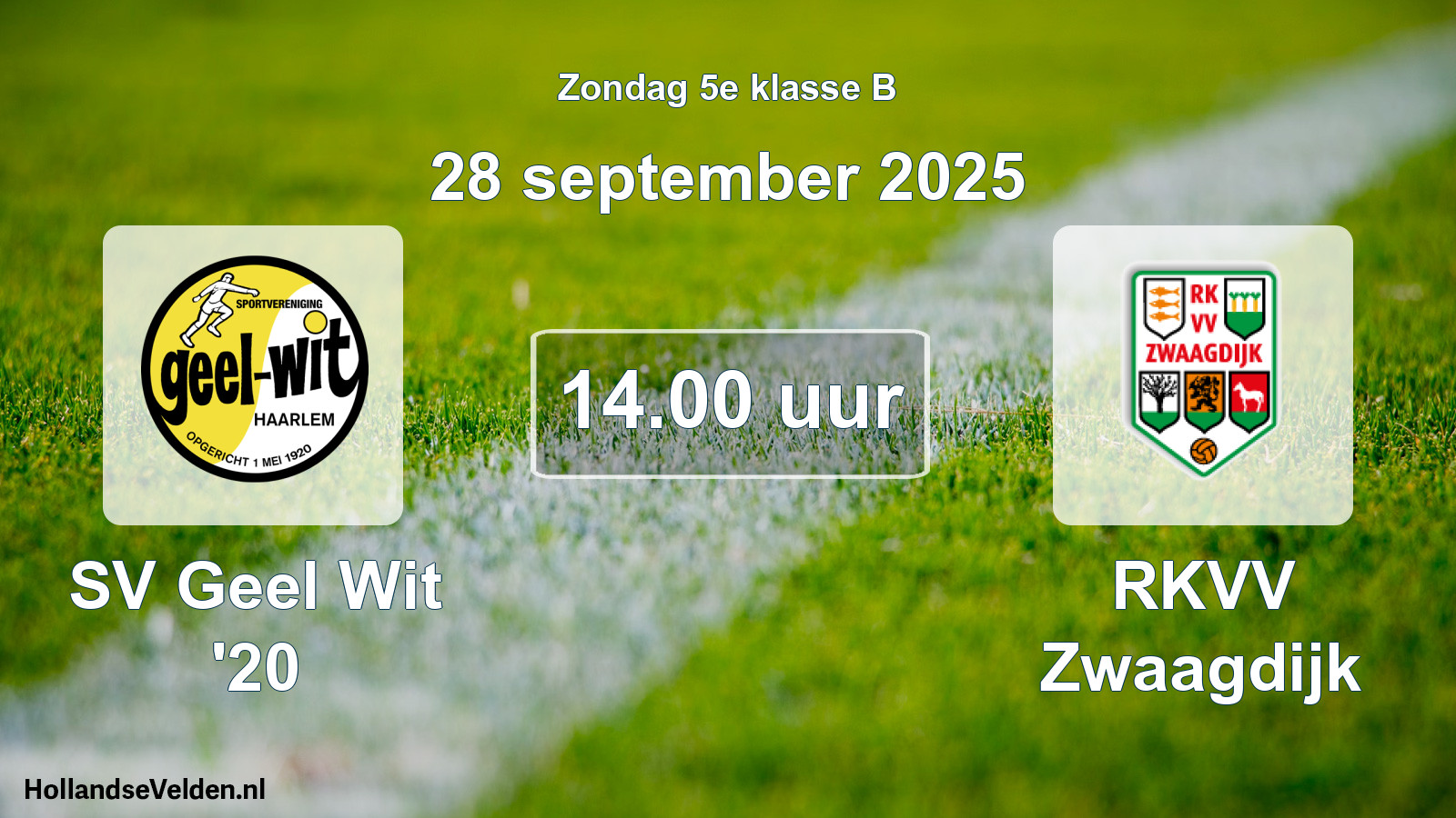 Scheduled Match: SV Geel Wit '20 - RKVV Zwaagdijk (28 September 2025)