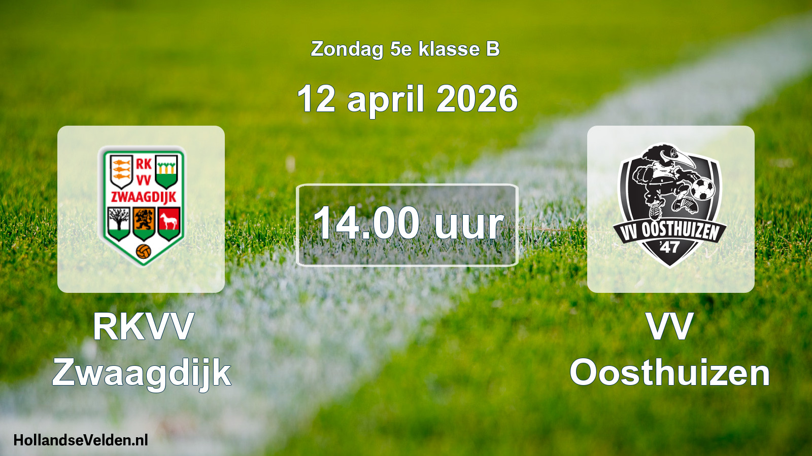 Scheduled Match: RKVV Zwaagdijk - VV Oosthuizen (12 April 2026)