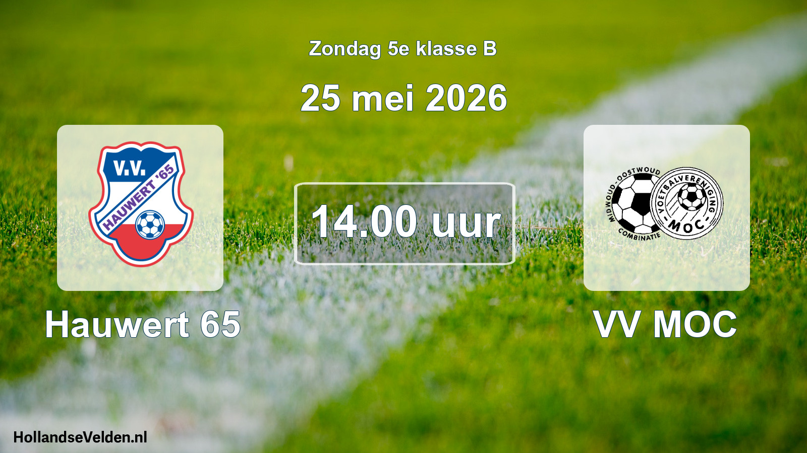 Scheduled Match: Hauwert 65 - VV MOC (25 May 2026)