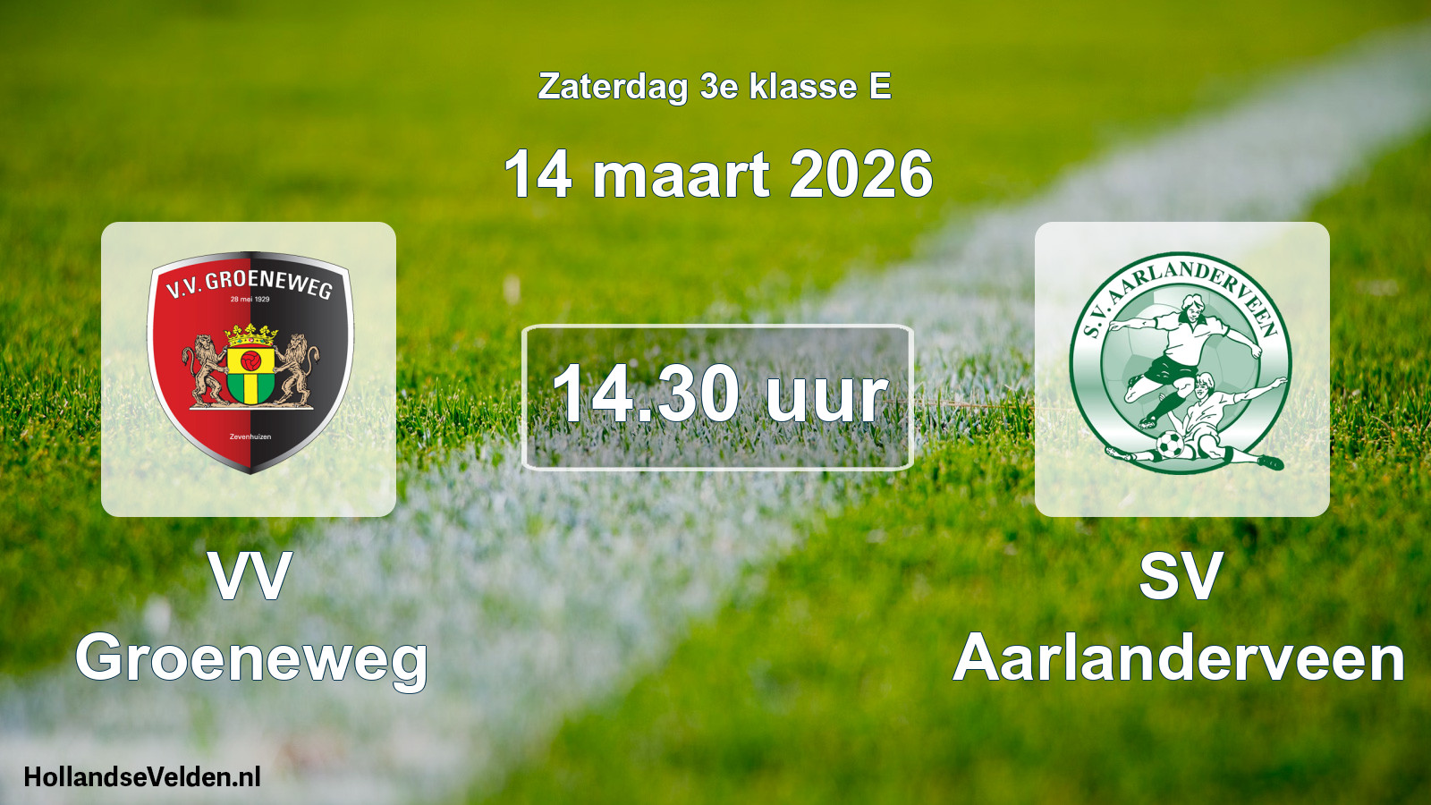 Geplande wedstrijd: VV Groeneweg - SV Aarlanderveen (14 maart 2026)
