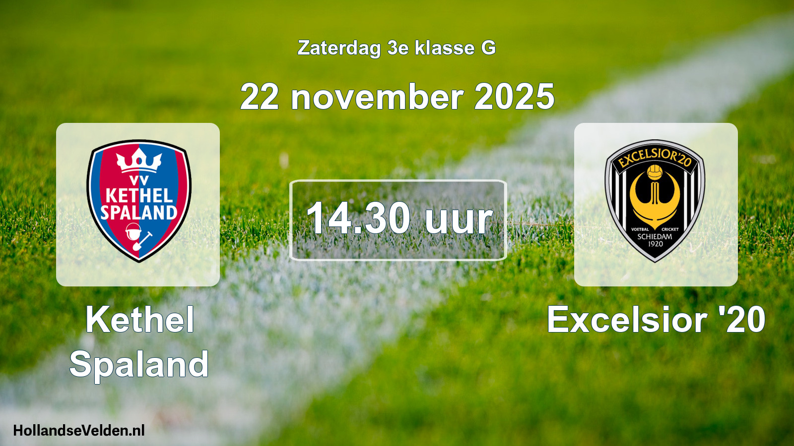 Scheduled Match: Kethel Spaland - Excelsior '20 (22 November 2025)