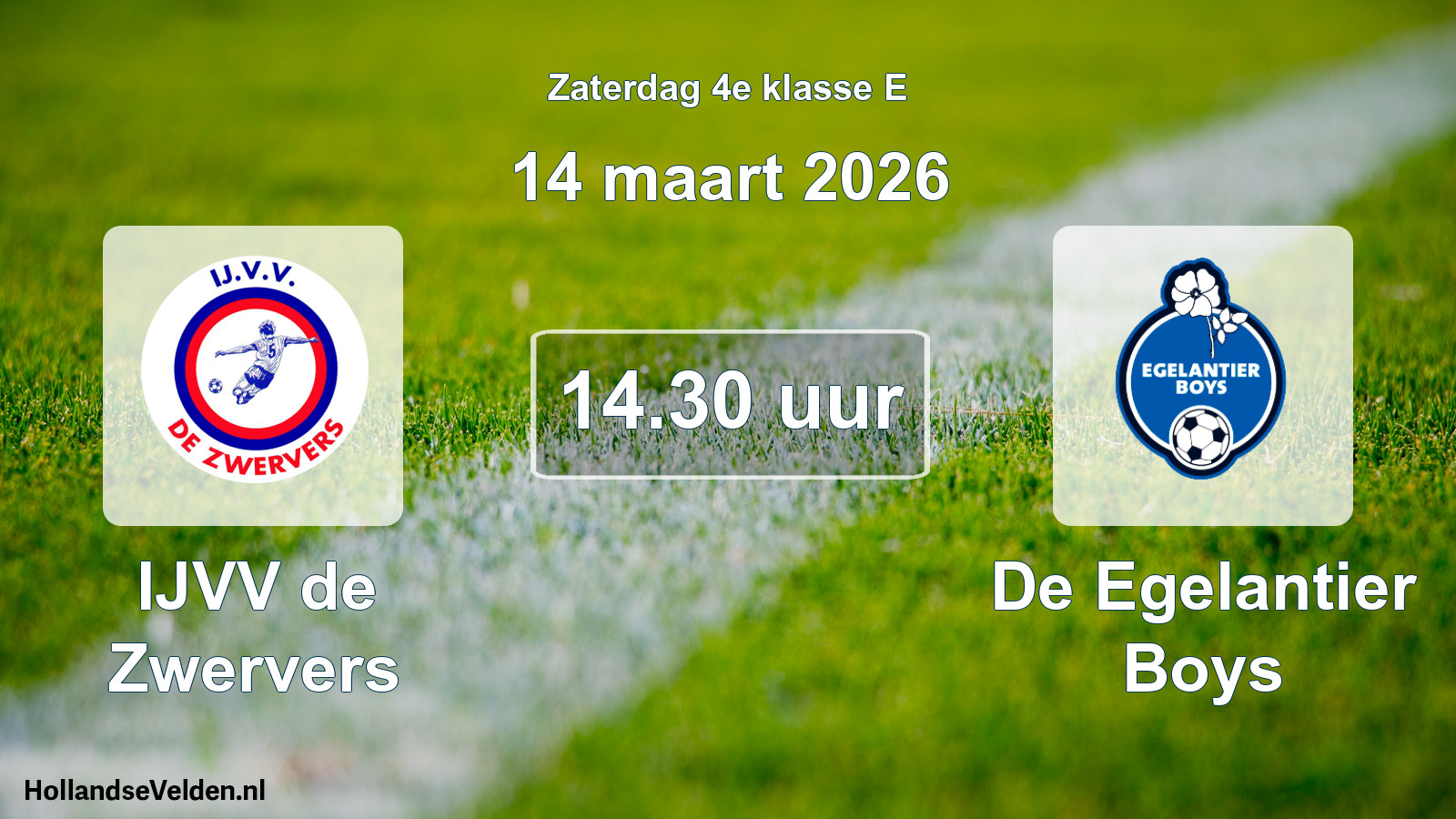 Scheduled Match: IJVV de Zwervers - De Egelantier Boys (14 March 2026)