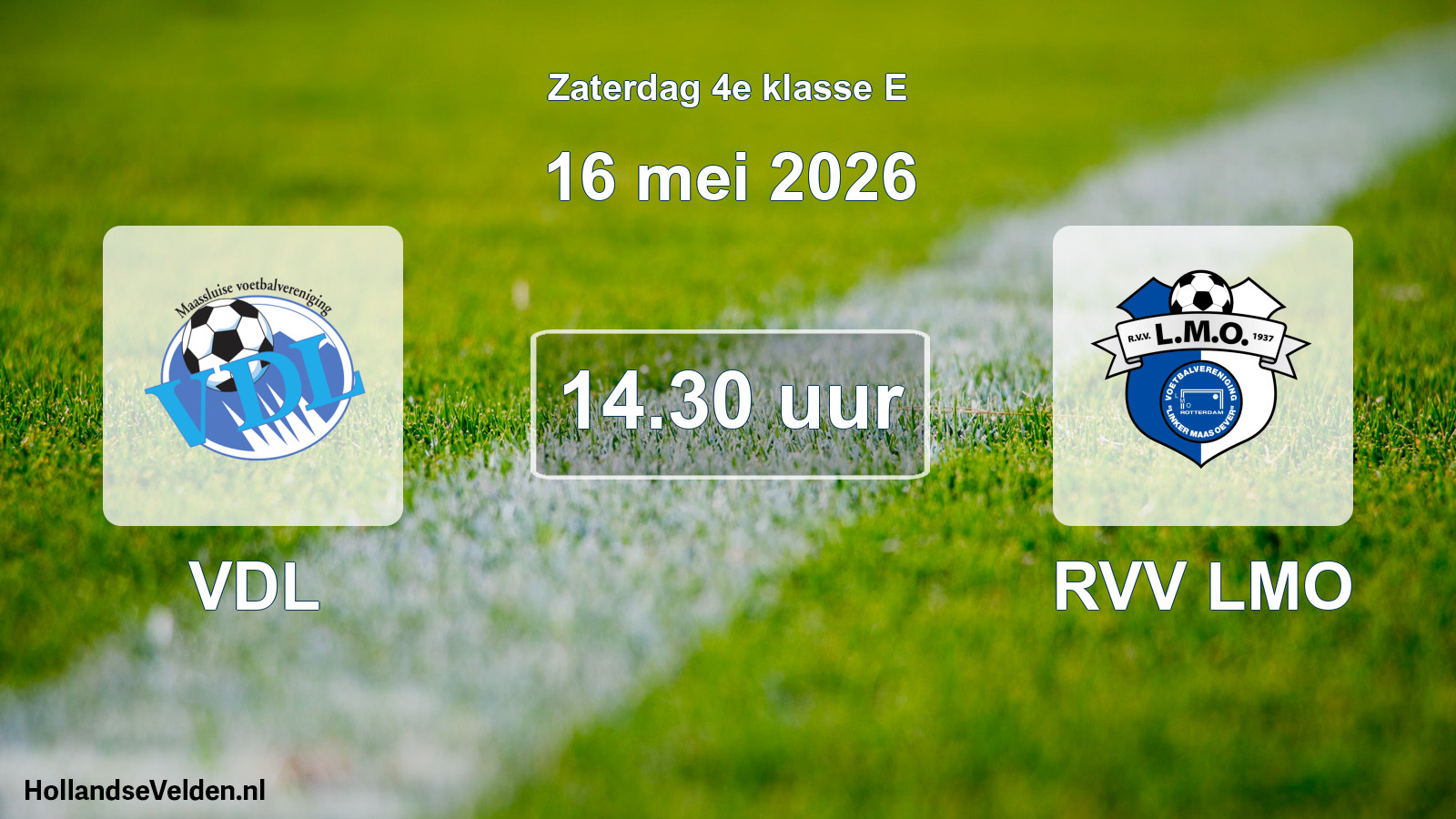 Scheduled Match: VDL - RVV LMO (16 May 2026)
