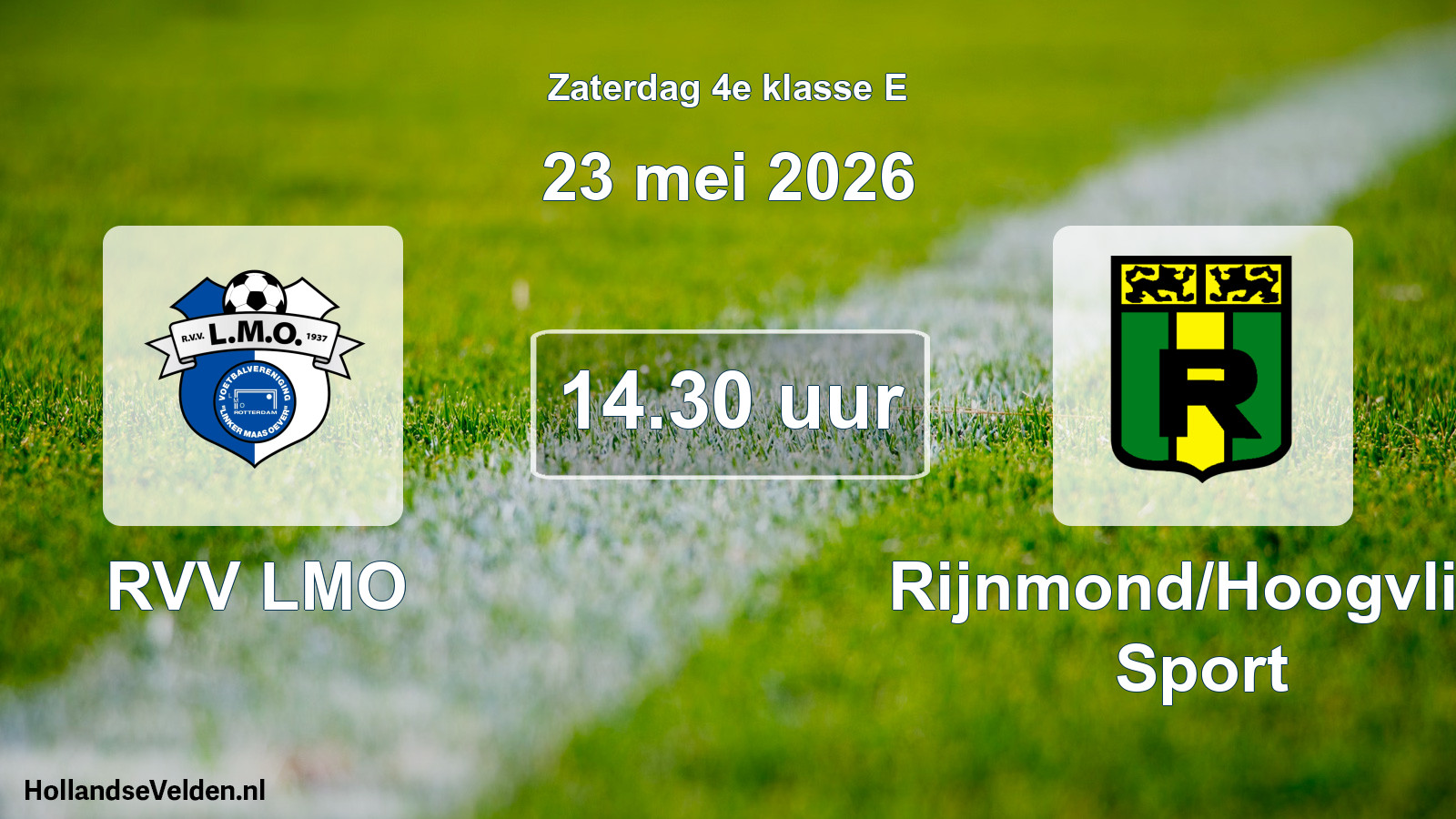 Scheduled Match: RVV LMO - Rijnmond/Hoogvliet Sport (23 May 2026)