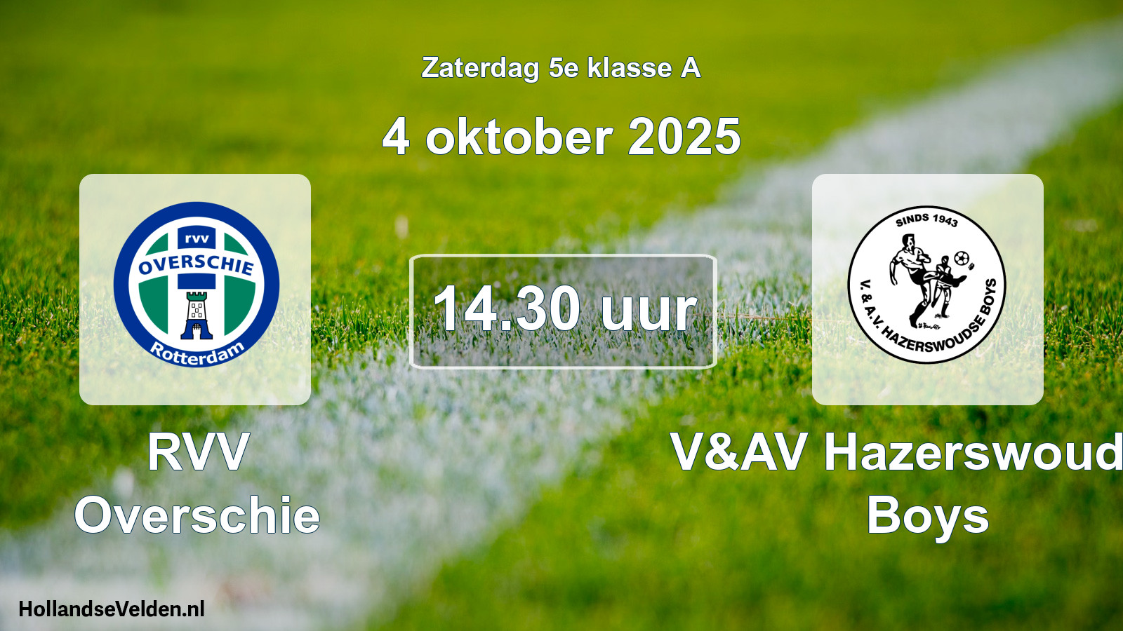 Geplande wedstrijd: RVV Overschie - V&AV Hazerswoudse Boys (4 oktober 2025)