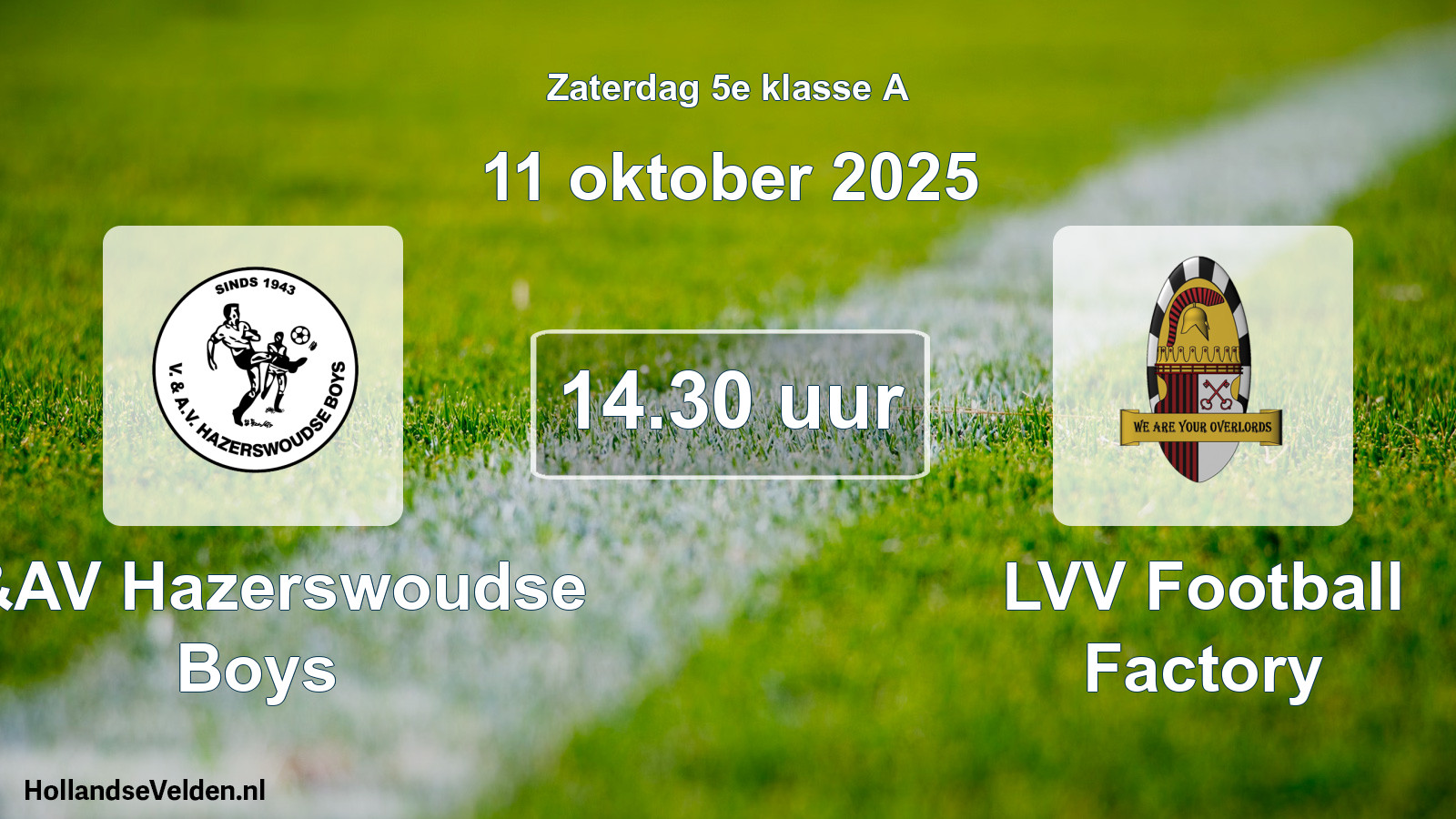 Geplande wedstrijd: V&AV Hazerswoudse Boys - LVV Football Factory (11 oktober 2025)