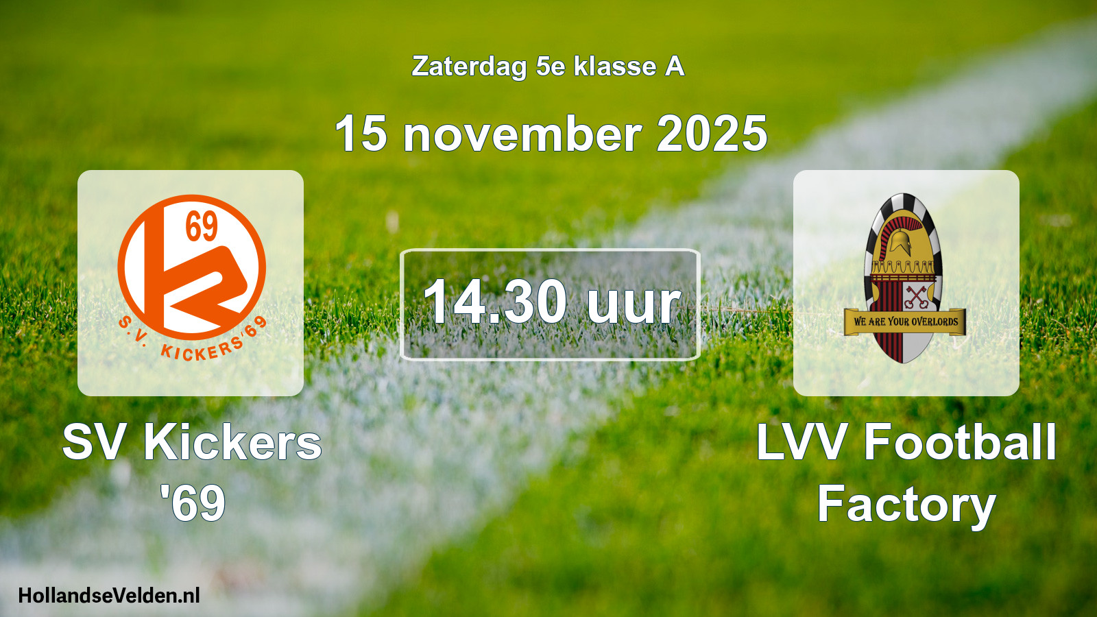 Geplande wedstrijd: SV Kickers '69 - LVV Football Factory (15 november 2025)