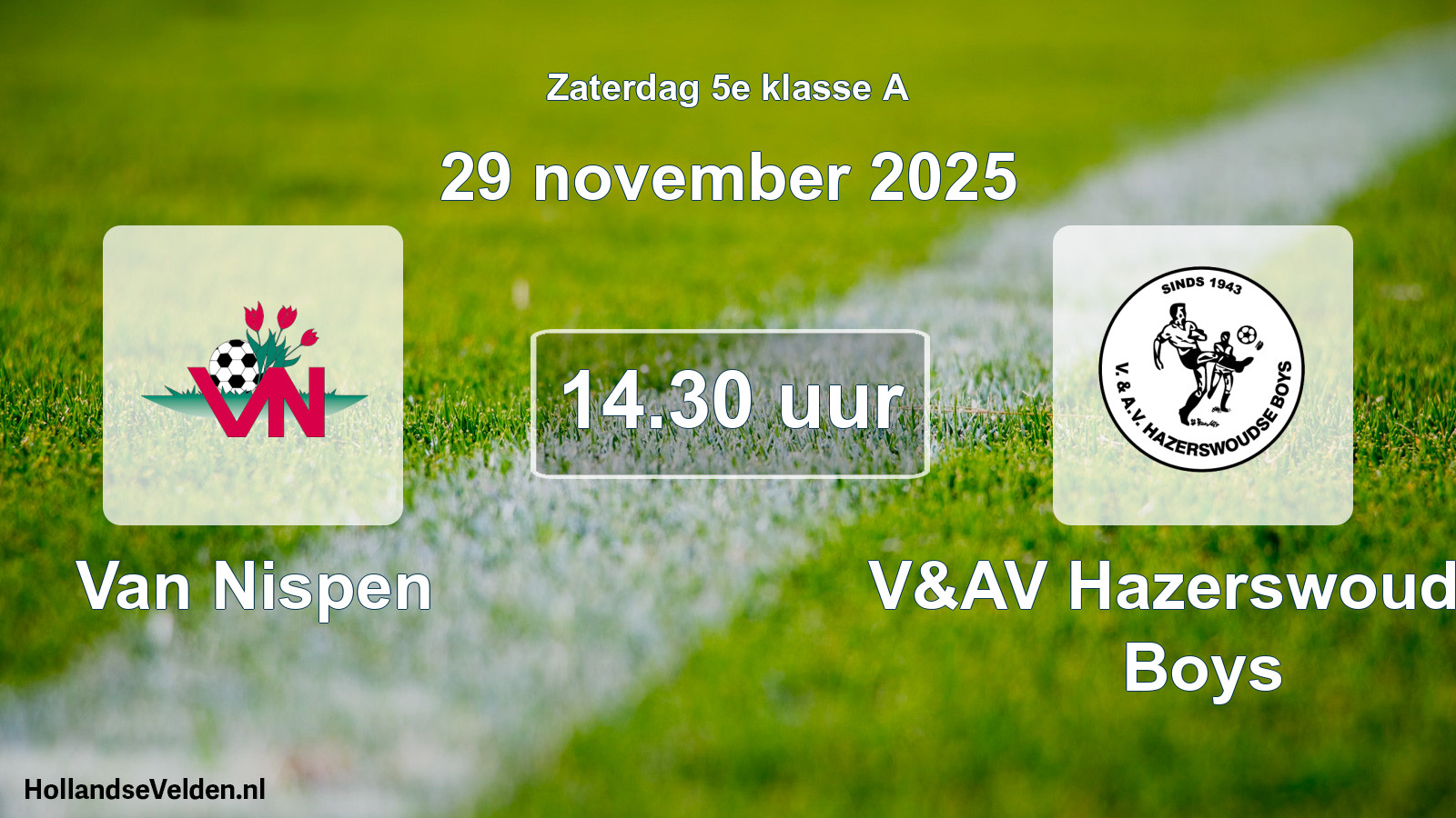 Scheduled Match: Van Nispen - V&AV Hazerswoudse Boys (29 November 2025)