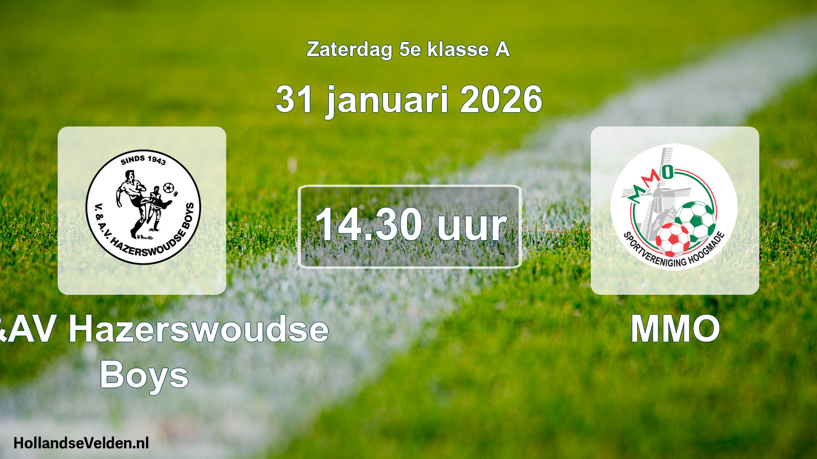 Geplande wedstrijd: V&AV Hazerswoudse Boys - MMO (31 januari 2026)