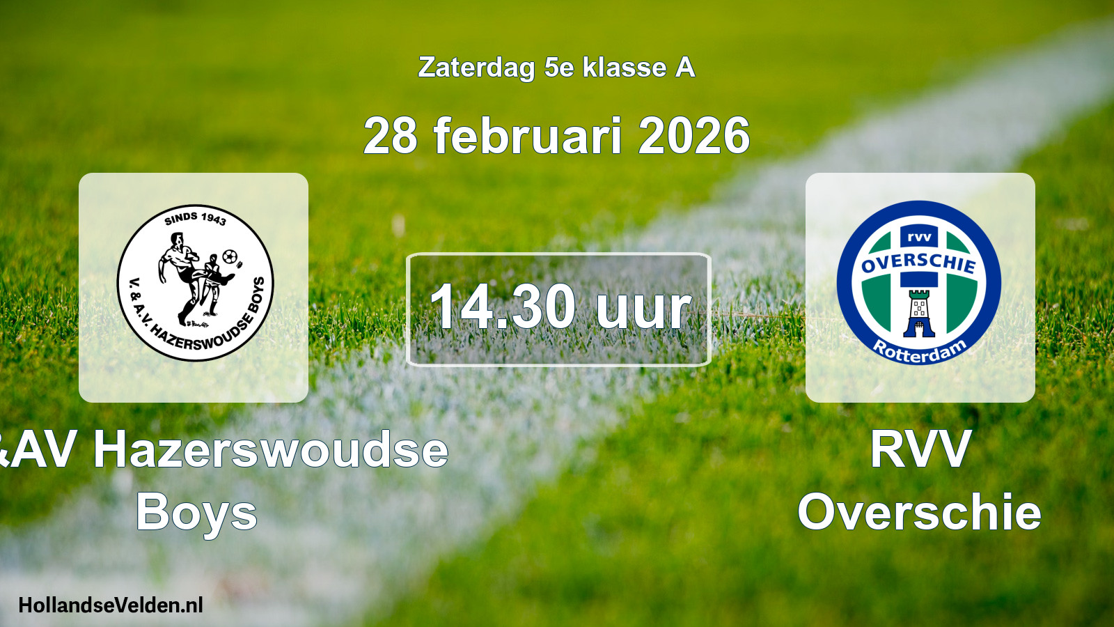 Geplande wedstrijd: V&AV Hazerswoudse Boys - RVV Overschie (28 februari 2026)