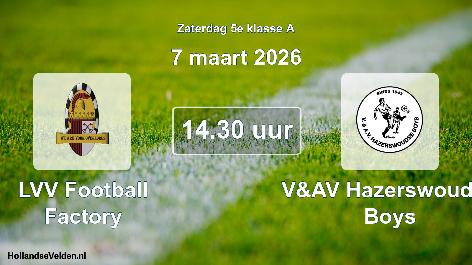 Scheduled Match: LVV Football Factory - V&AV Hazerswoudse Boys (7 March 2026)