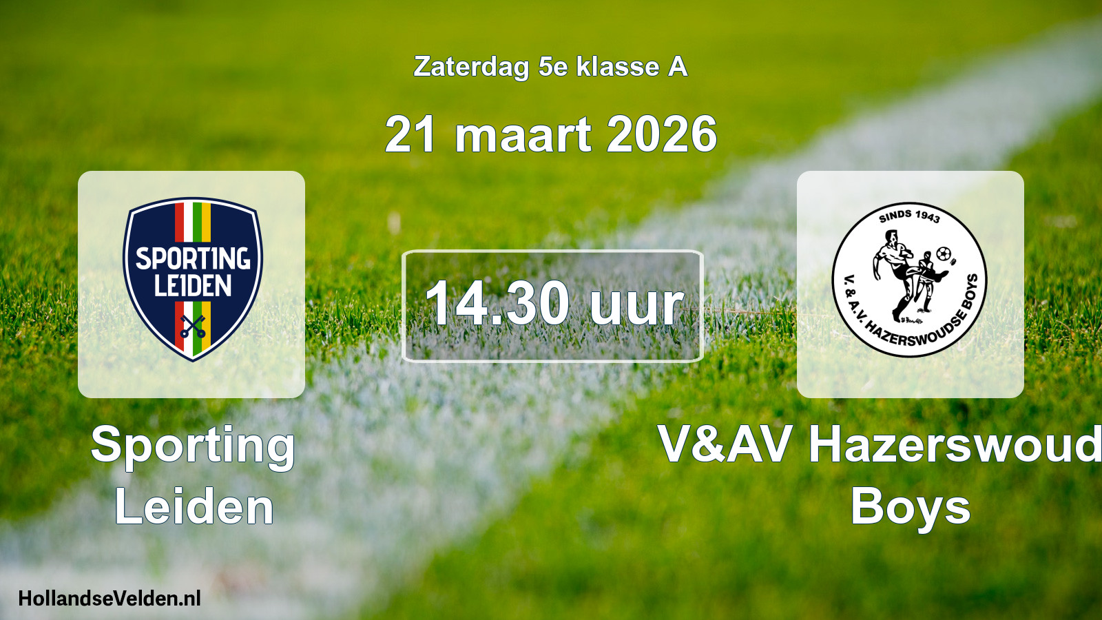Scheduled Match: Sporting Leiden - V&AV Hazerswoudse Boys (21 March 2026)