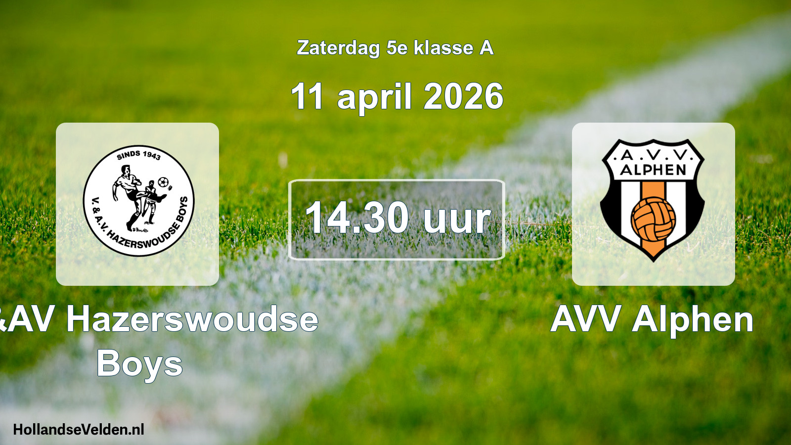 Geplande wedstrijd: V&AV Hazerswoudse Boys - AVV Alphen (11 april 2026)