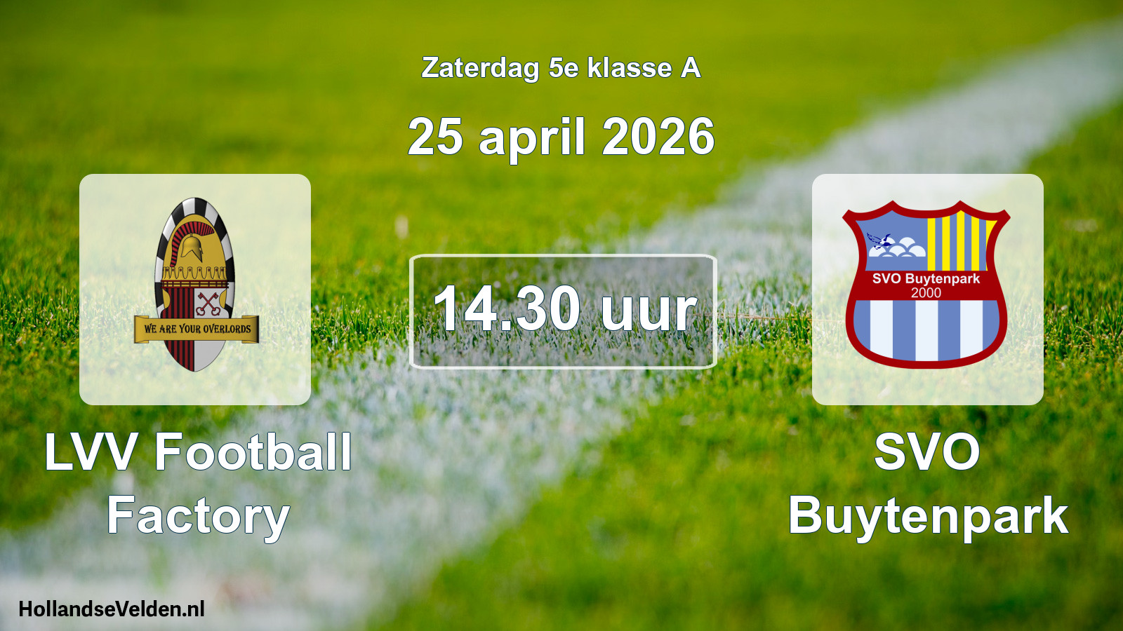 Scheduled Match: LVV Football Factory - SVO Buytenpark (25 April 2026)