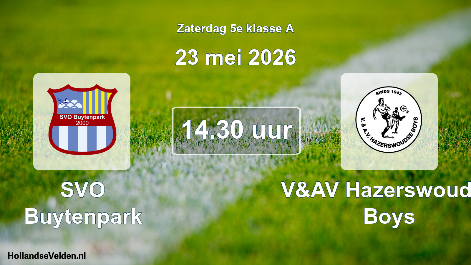 Scheduled Match: SVO Buytenpark - V&AV Hazerswoudse Boys (23 May 2026)