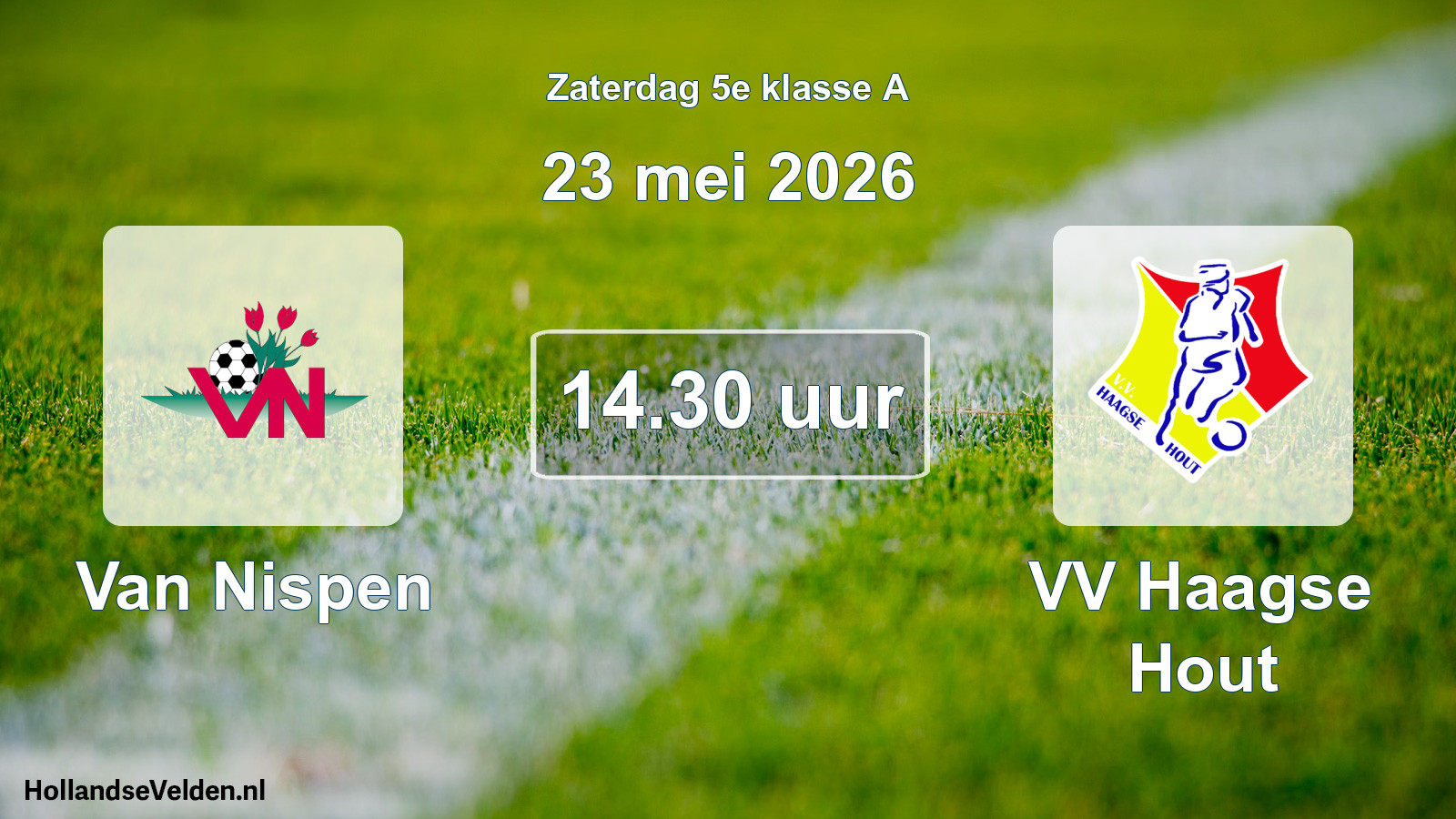 Scheduled Match: Van Nispen - VV Haagse Hout (23 May 2026)