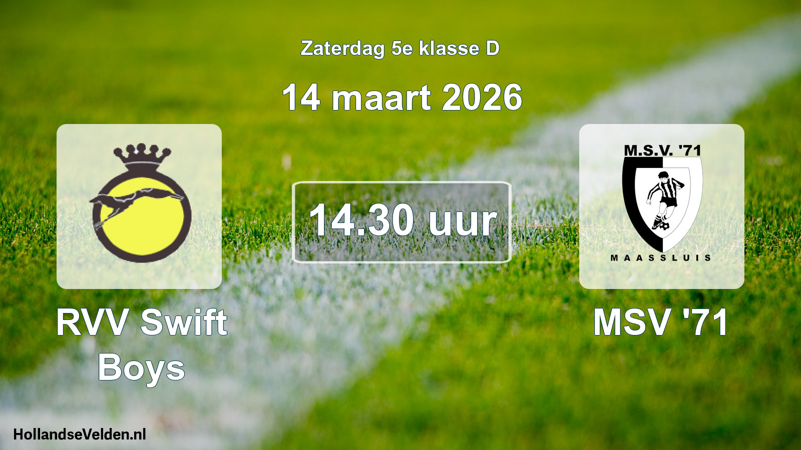 Scheduled Match: RVV Swift Boys - MSV '71 (14 March 2026)