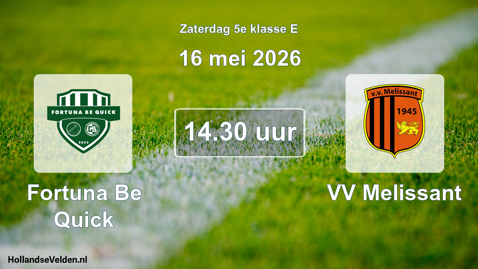 Geplande wedstrijd: Fortuna Be Quick - VV Melissant (16 mei 2026)