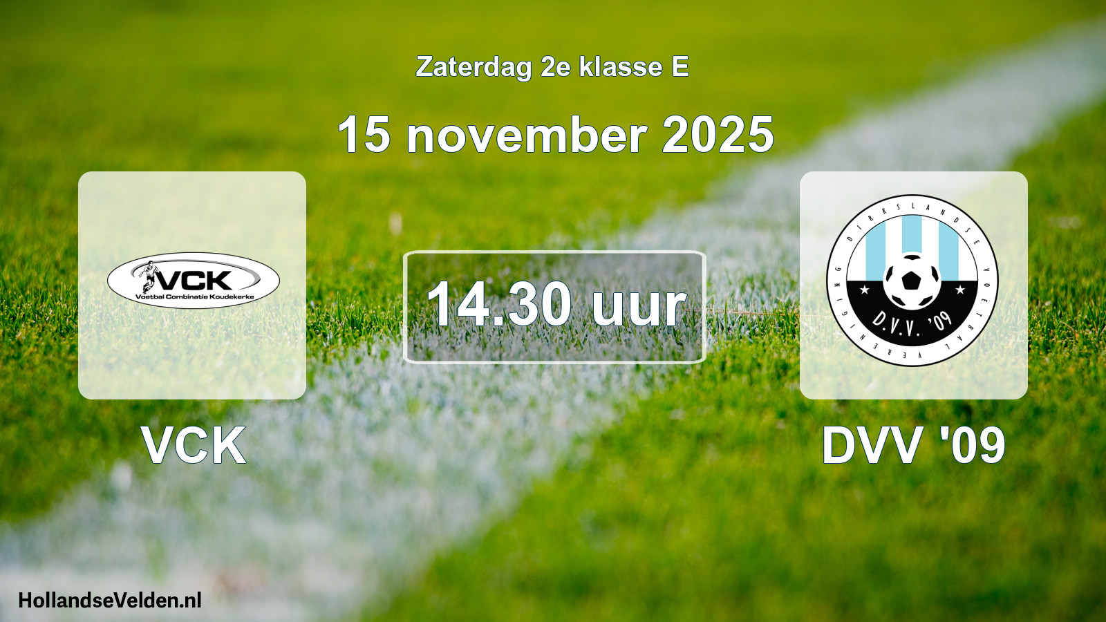 Scheduled Match: VCK - DVV '09 (15 November 2025)