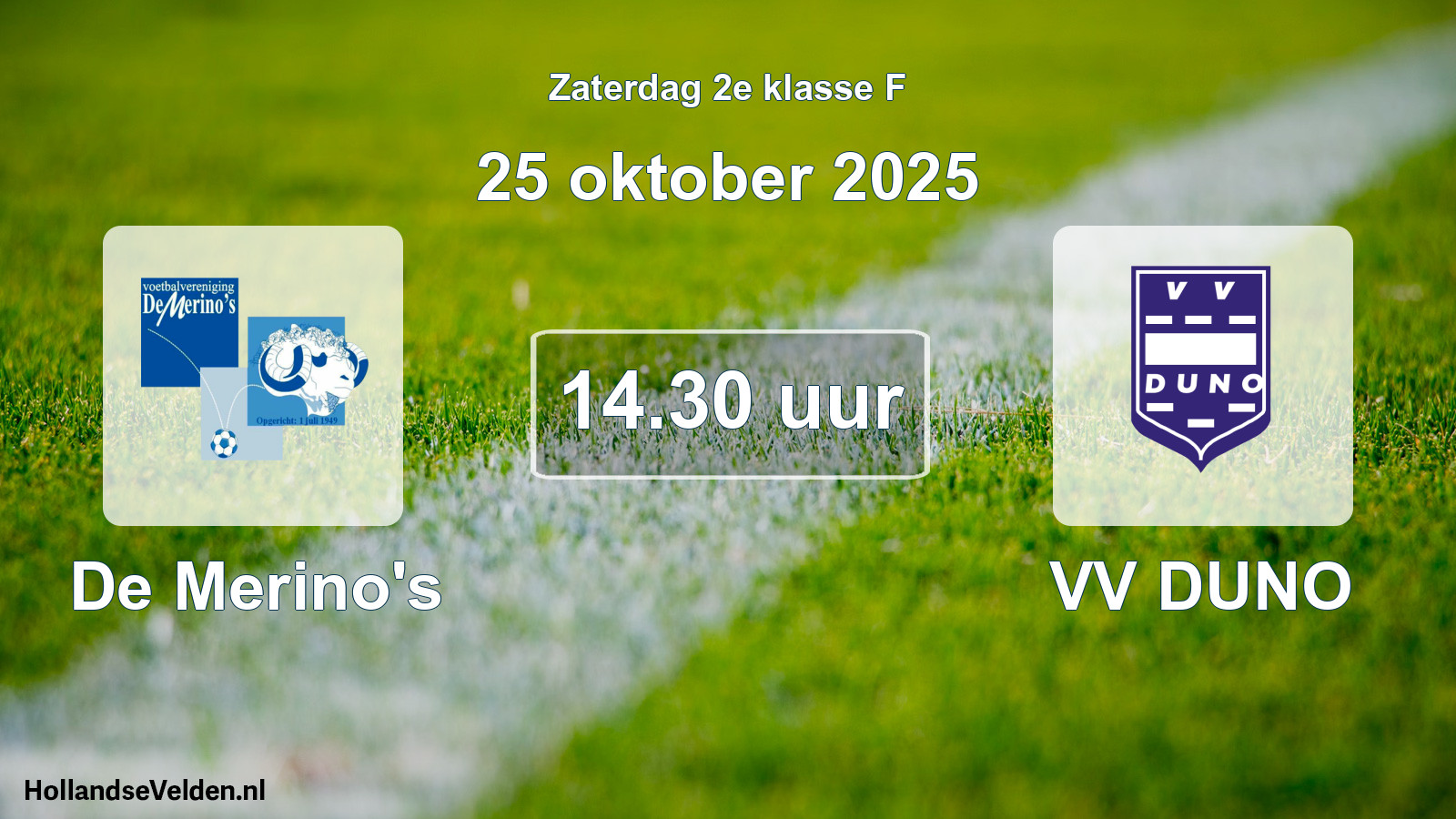 Scheduled Match: De Merino's - VV DUNO (25 October 2025)