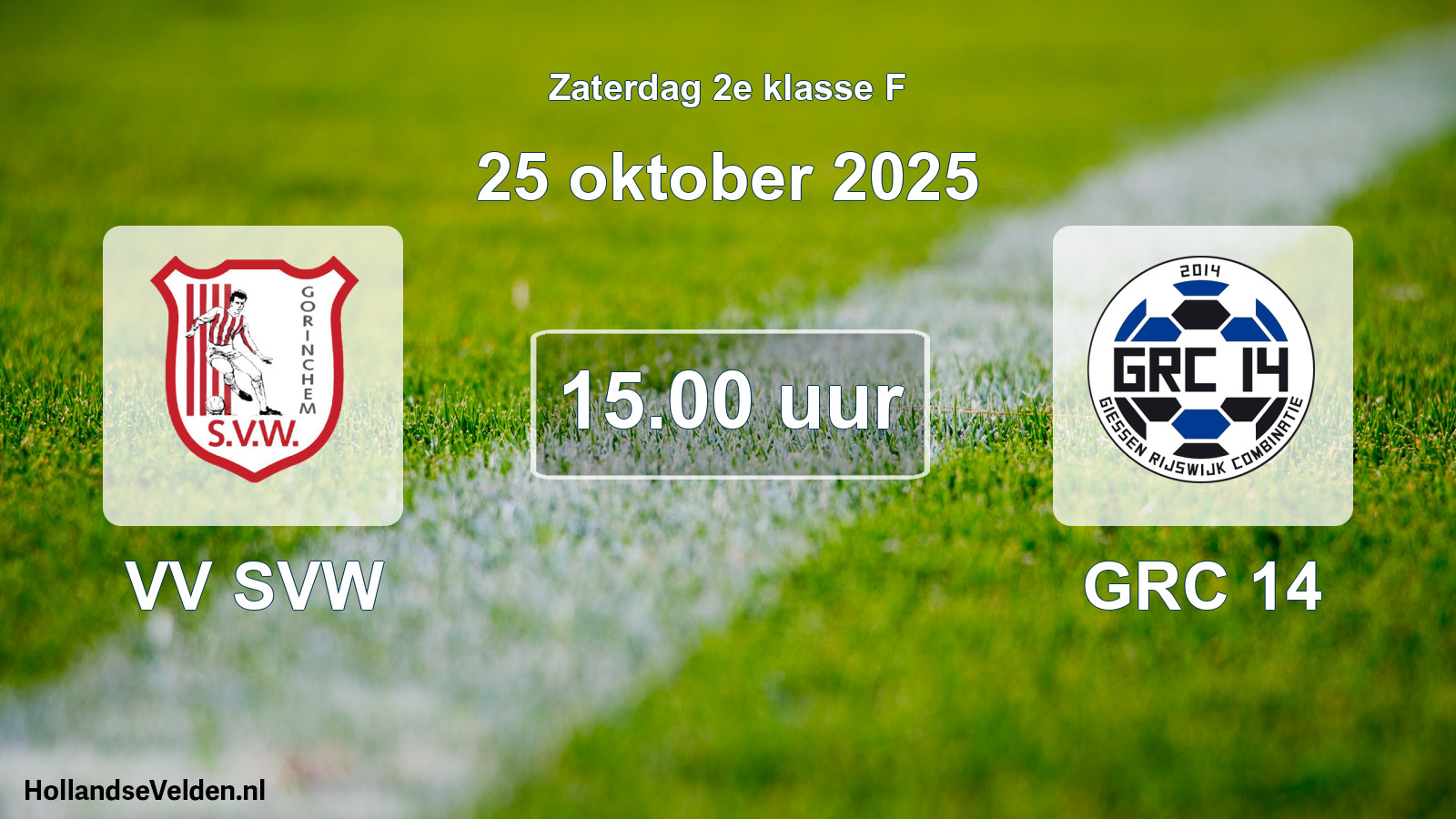 Scheduled Match: VV SVW - GRC 14 (25 October 2025)
