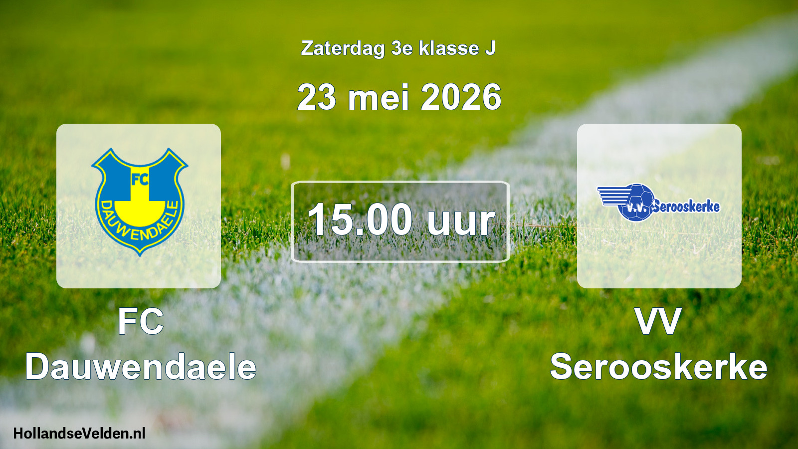 Scheduled Match: FC Dauwendaele - VV Serooskerke (23 May 2026)