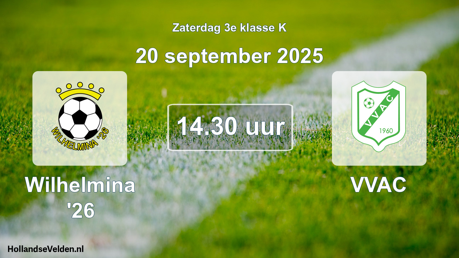 Geplande wedstrijd: Wilhelmina '26 - VVAC (20 september 2025)