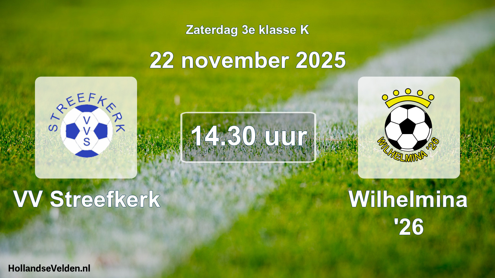 Geplande wedstrijd: VV Streefkerk - Wilhelmina '26 (22 november 2025)