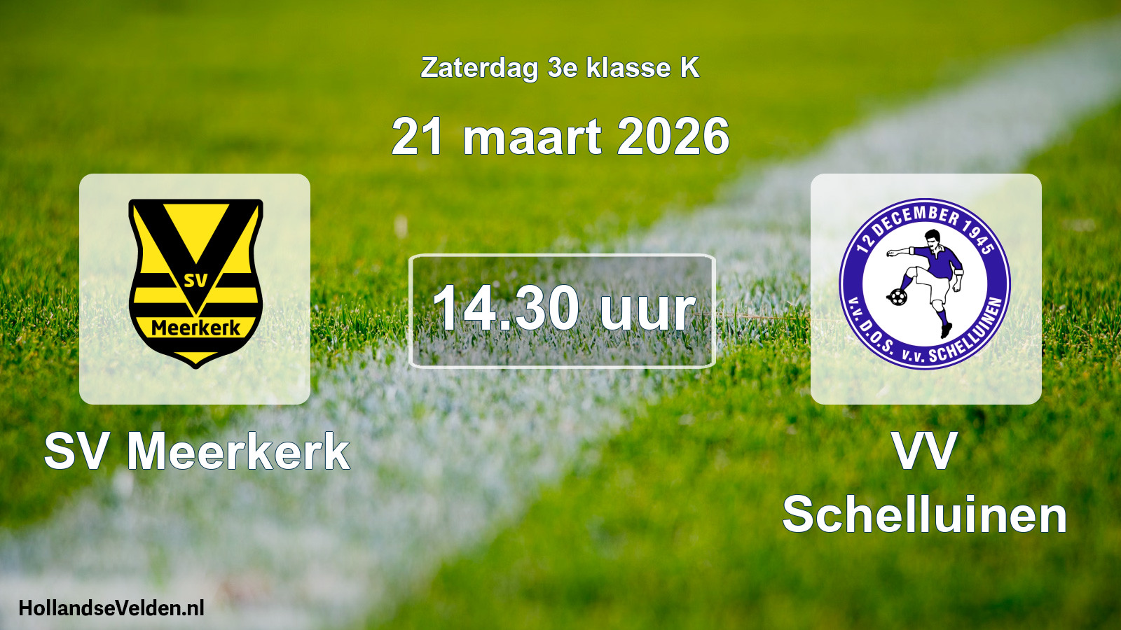 Geplande wedstrijd: SV Meerkerk - VV Schelluinen (21 maart 2026)