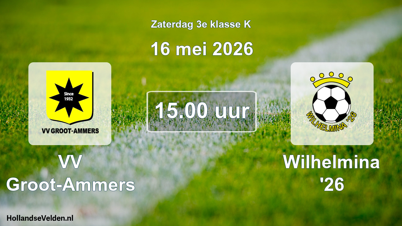 Geplande wedstrijd: VV Groot-Ammers - Wilhelmina '26 (16 mei 2026)