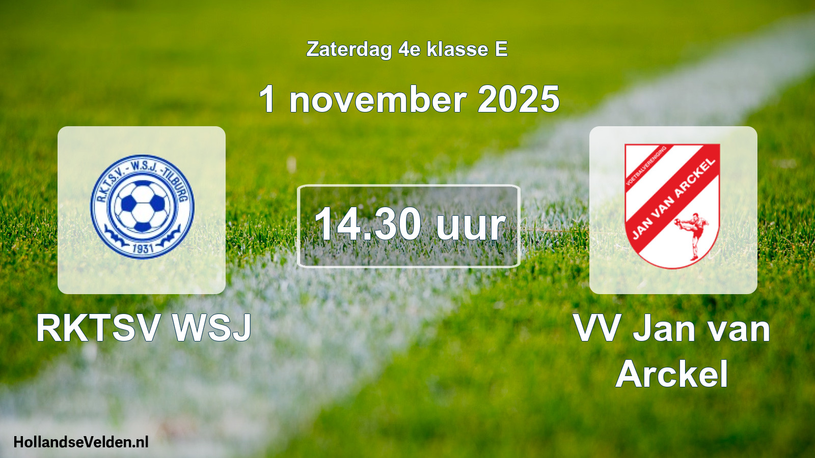 Scheduled Match: RKTSV WSJ - VV Jan van Arckel (1 November 2025)
