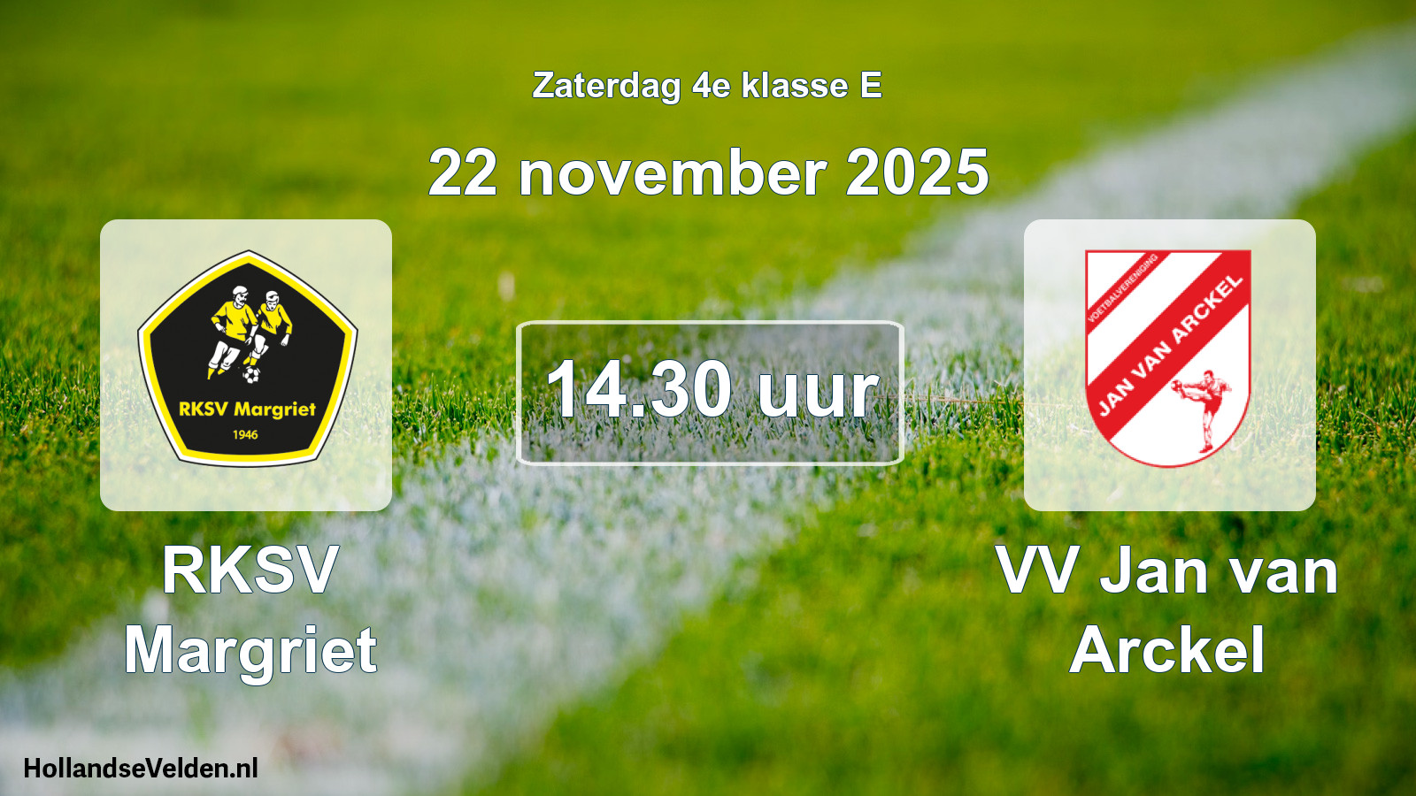 Scheduled Match: RKSV Margriet - VV Jan van Arckel (22 November 2025)