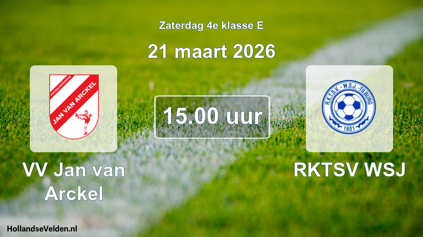 Scheduled Match: VV Jan van Arckel - RKTSV WSJ (21 March 2026)